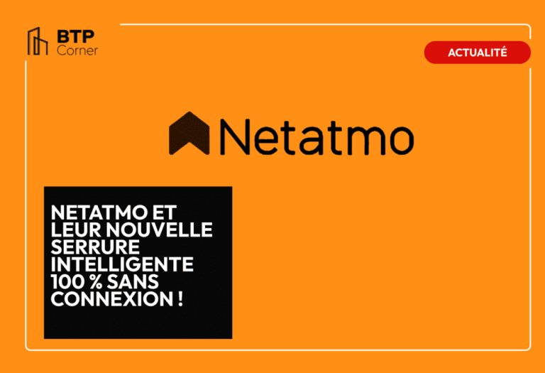NETATMO et leur nouvelle serrure intelligente 100 % sans connexion !