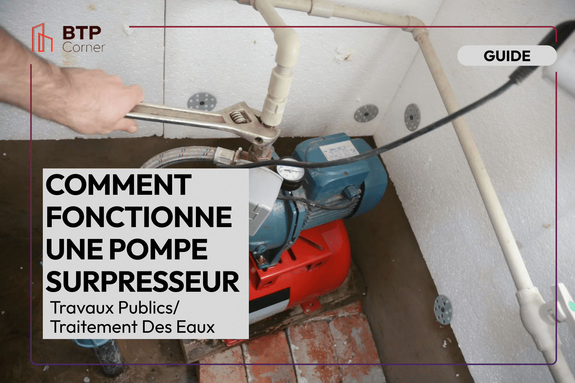 Comment fonctionne une pompe surpresseur ?