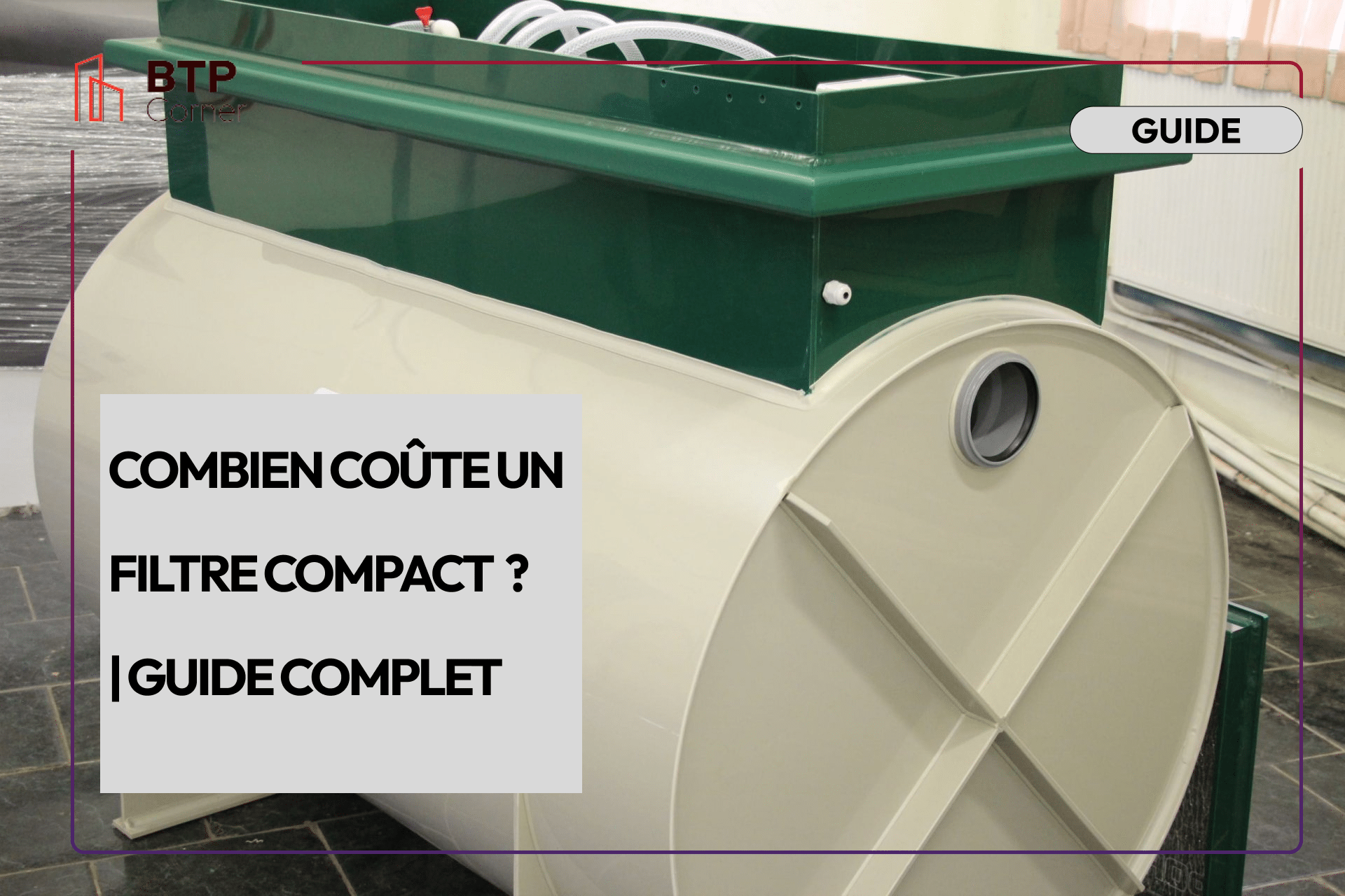 Combien coûte un filtre compact ? | Guide complet