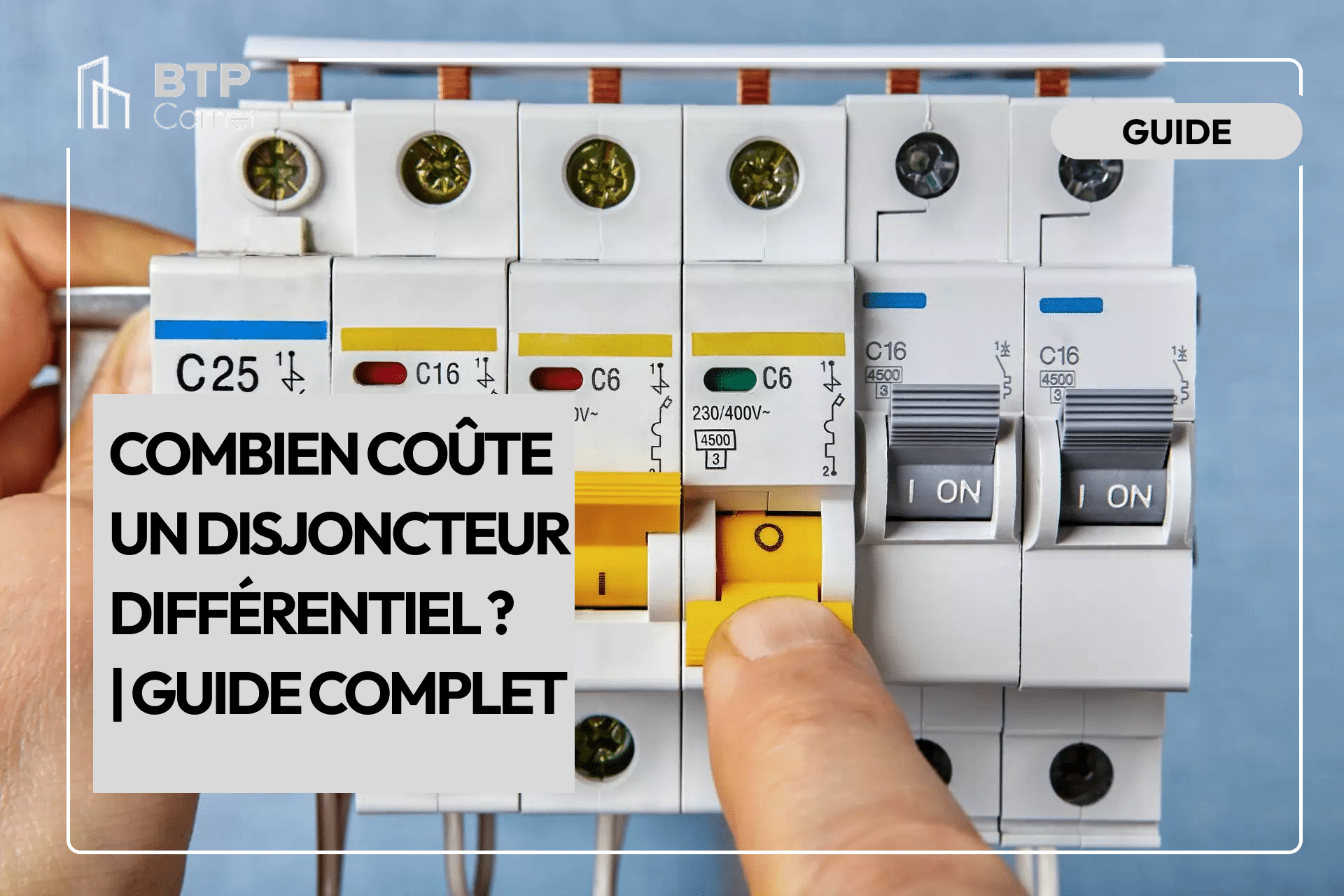 Combien coûte un disjoncteur différentiel ? | Guide complet