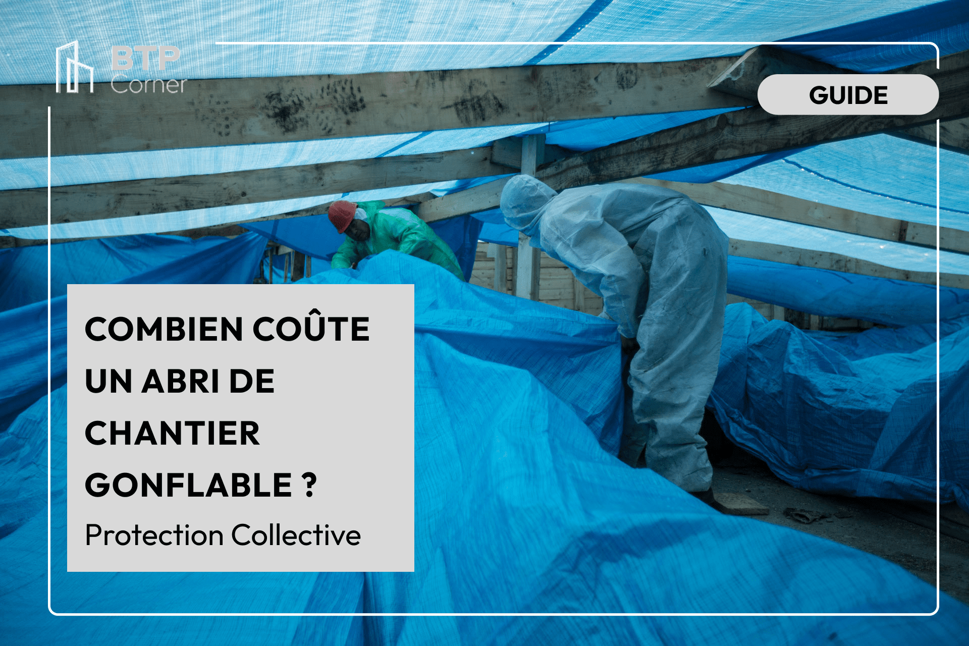 Combien coûte un abri de chantier gonflable ?