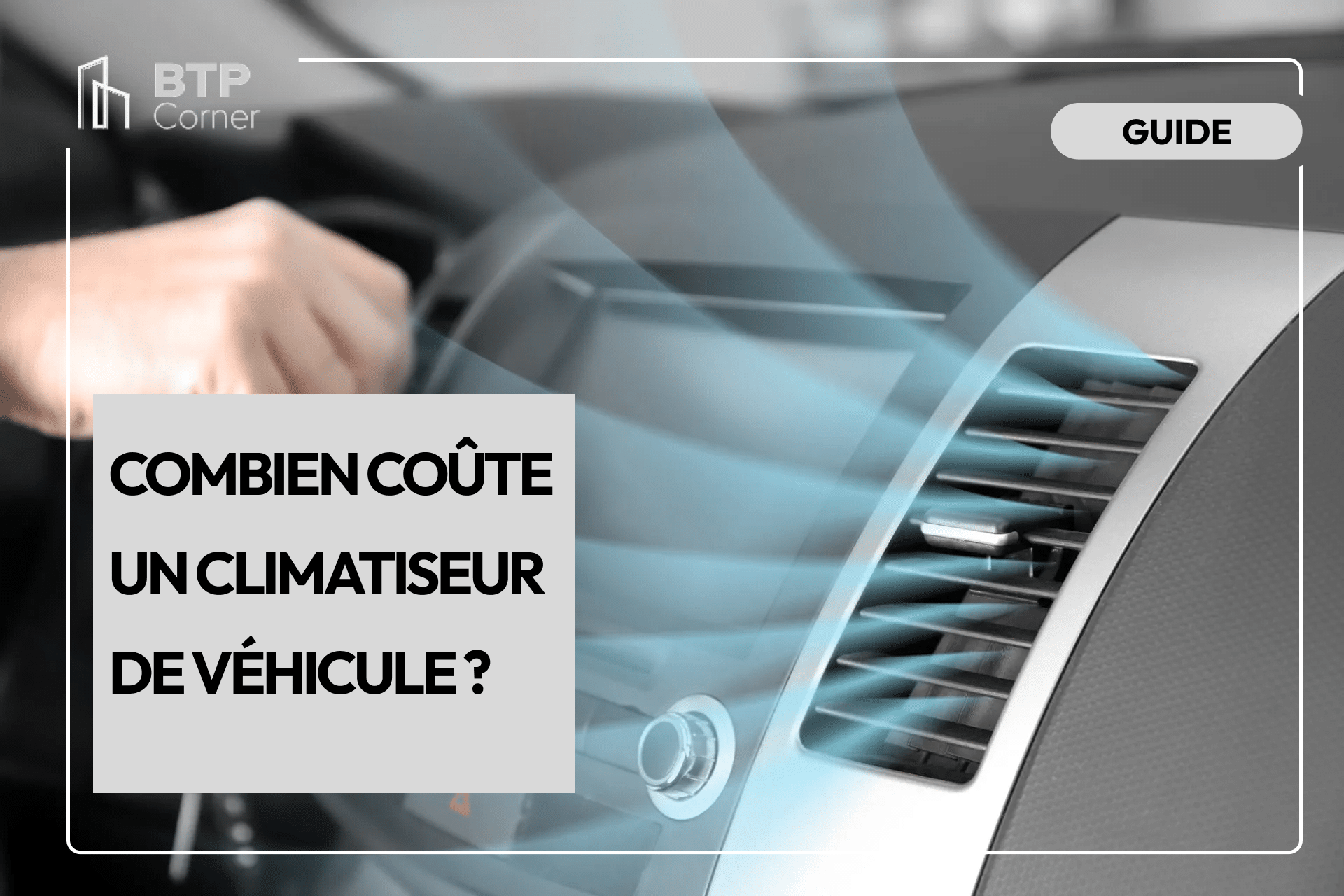 Combien coûte un climatiseur de véhicule ?