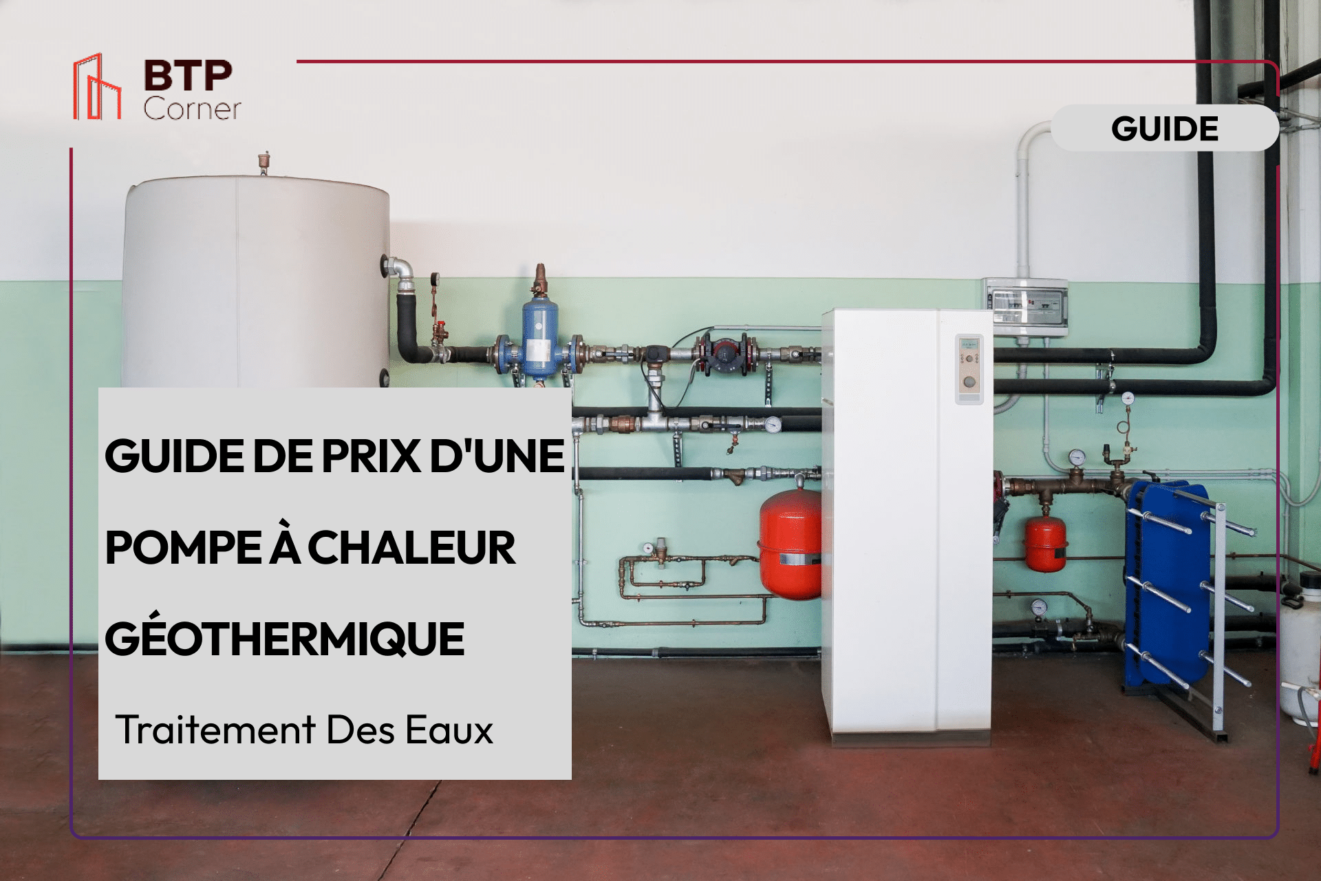 Guide de prix d’une pompe à chaleur géothermique