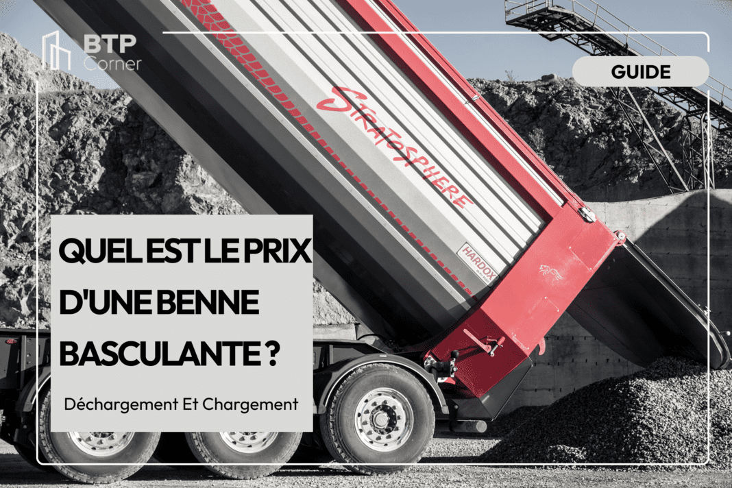 Quel est le prix d’une benne basculante ?