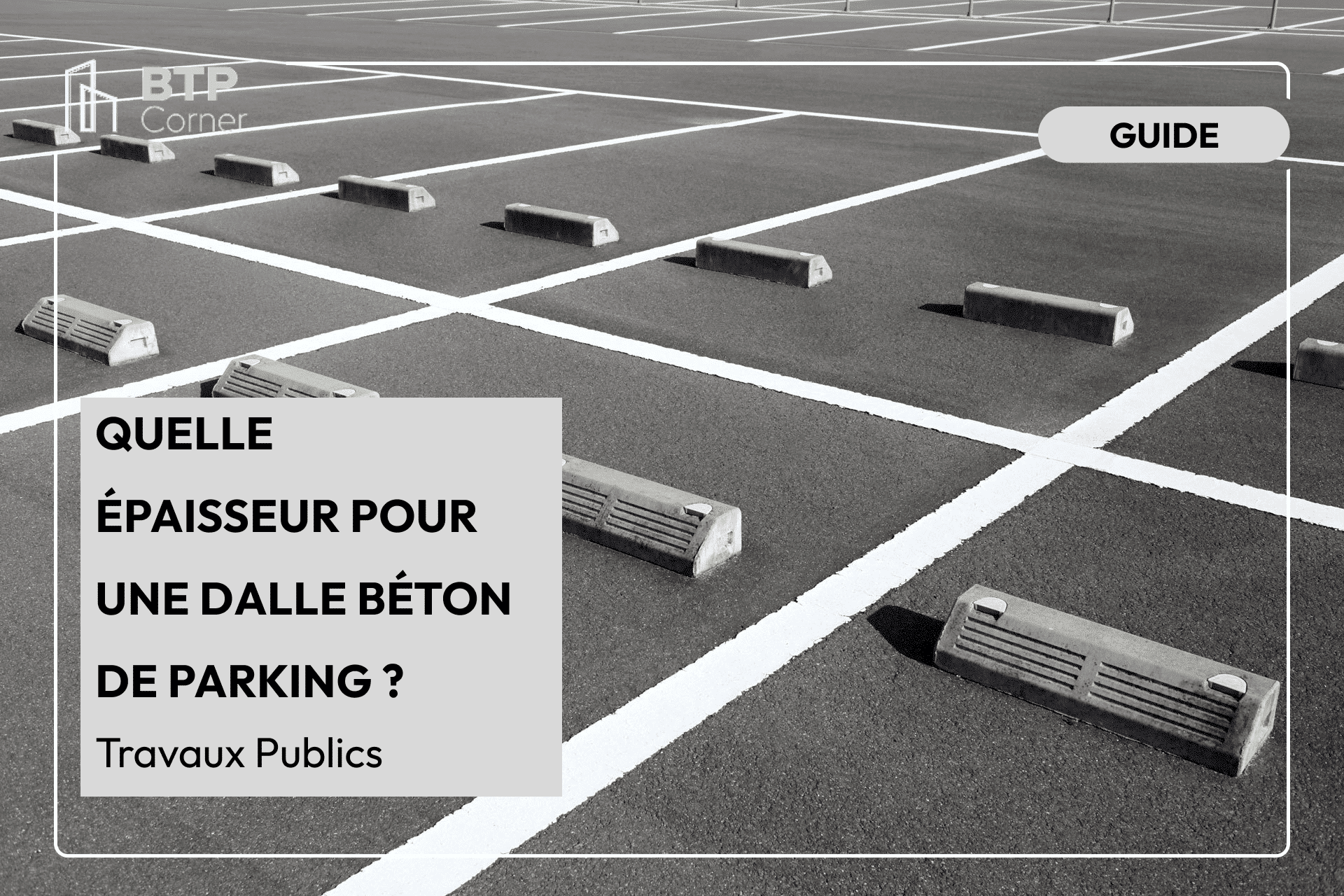 Quelle épaisseur pour une dalle béton de parking ?