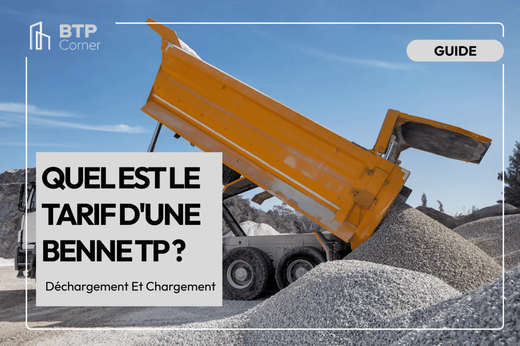 Quel est le tarif d’une benne TP ?