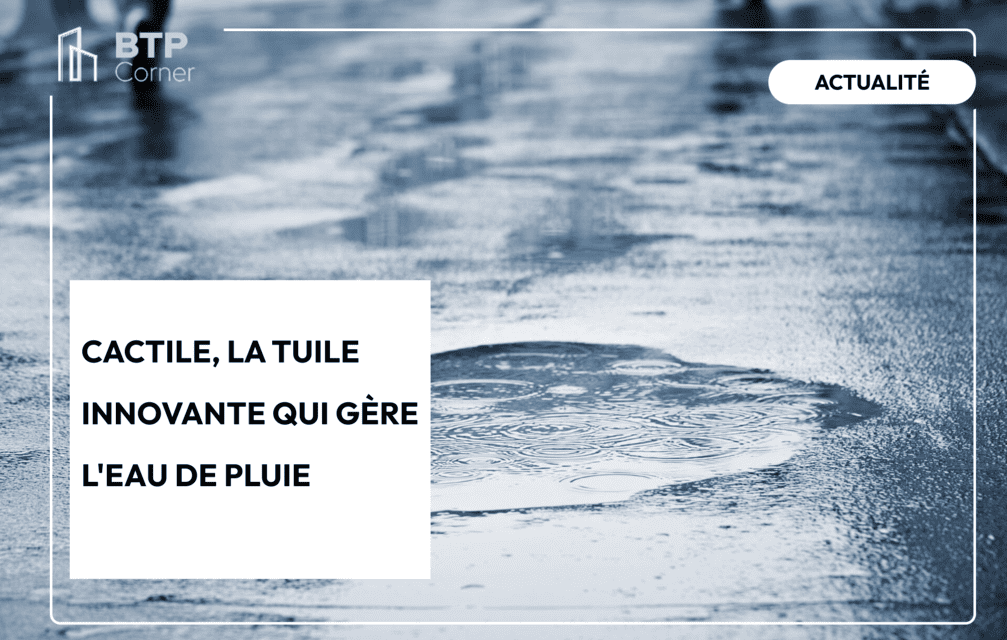 Cactile, la tuile innovante qui gère l’eau de pluie