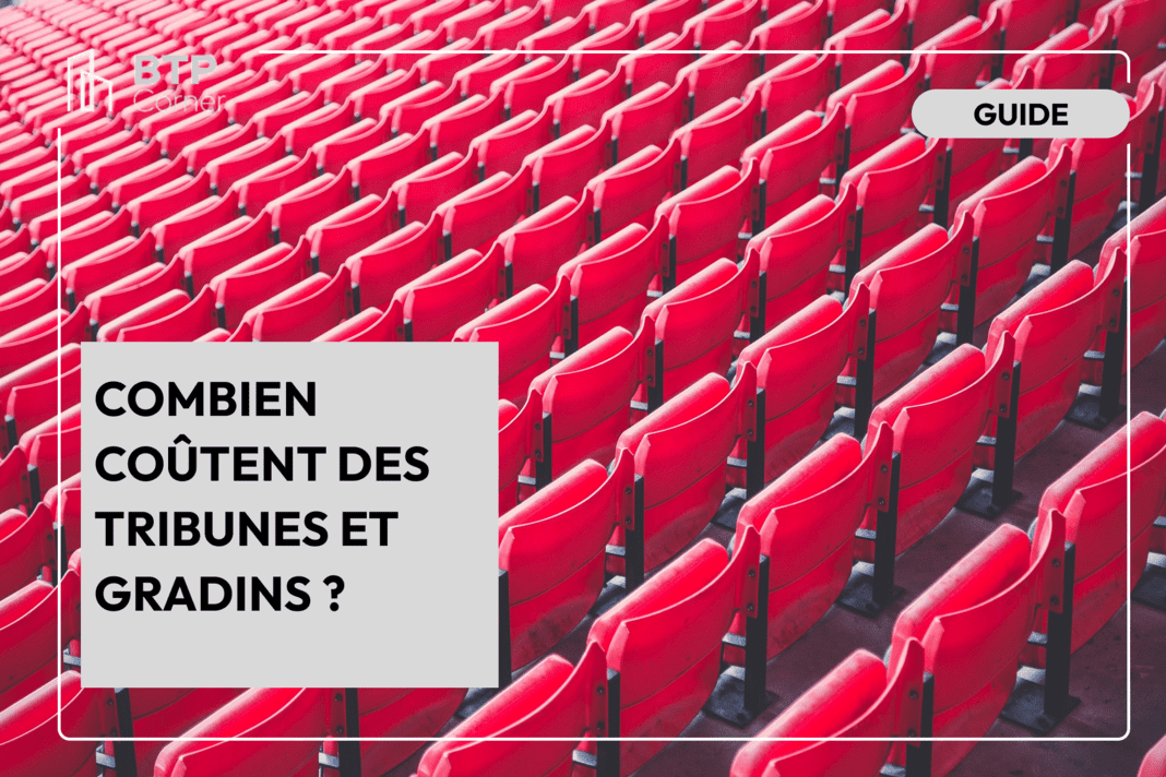 Combien coûtent des tribunes et gradins ?