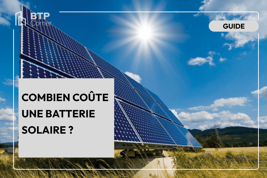 Combien coûte une batterie solaire ?