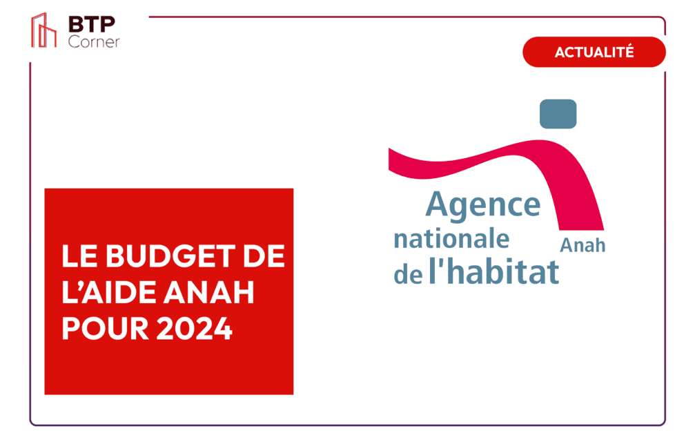 Le budget de l’aide ANAH pour 2024