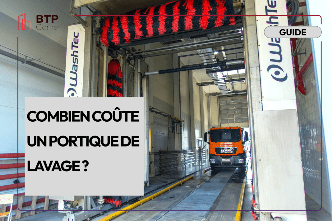 Combien coûte un portique de lavage ?