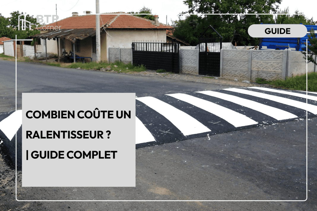 Combien coûte un ralentisseur ? | Guide complet