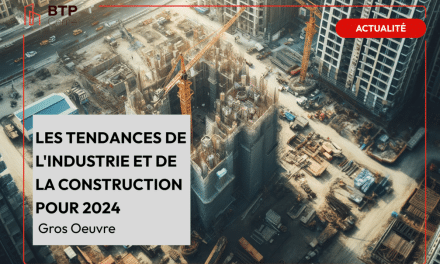 Les tendances de l’industrie et de la construction pour 2024