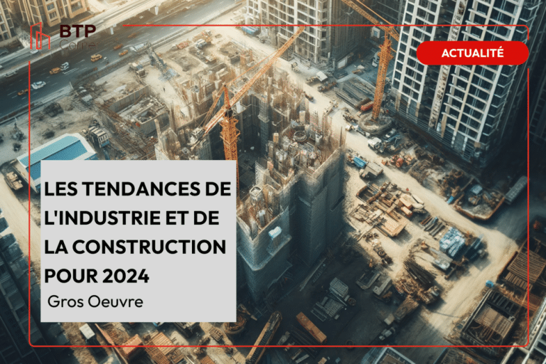 Les tendances de l'industrie et de la construction pour 2024