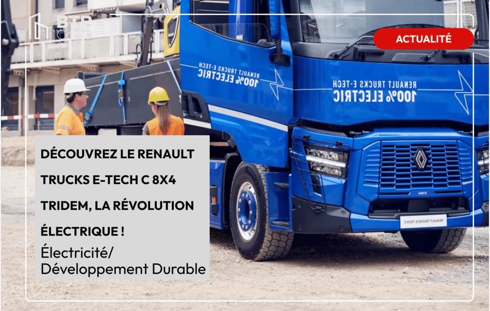 Découvrez le Renault Trucks E-Tech C 8×4 tridem, la révolution électrique !