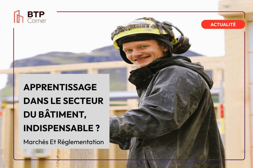 Apprentissage dans le secteur du bâtiment, indispensable ?_visuel