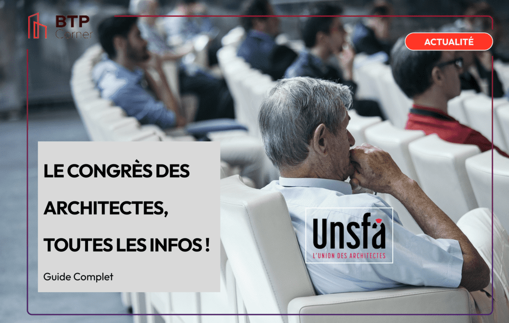 Le Congrès des Architectes, toutes les infos !