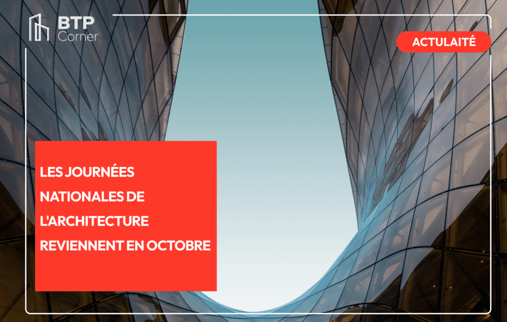 Les journées nationales de l’architecture reviennent en octobre