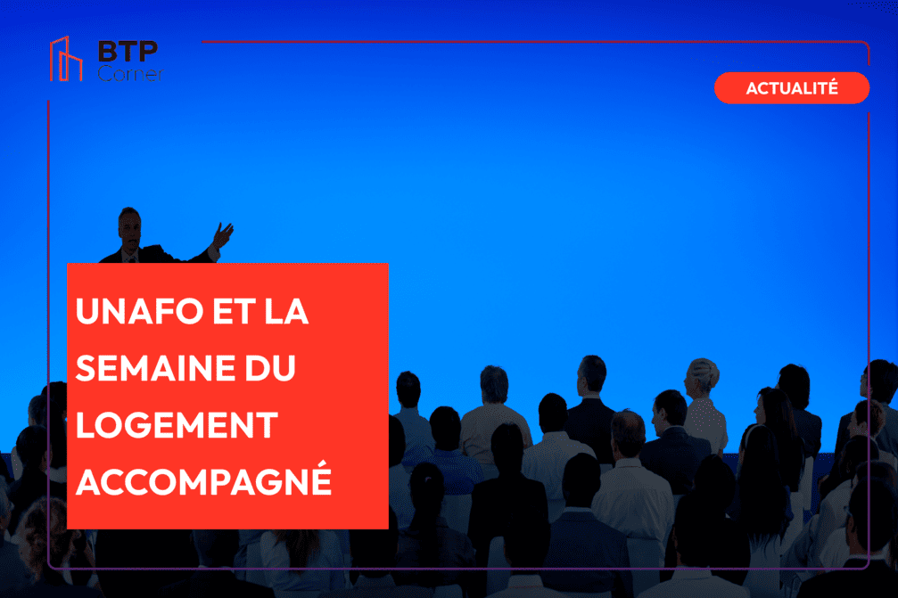 Unafo et la semaine du logement accompagné