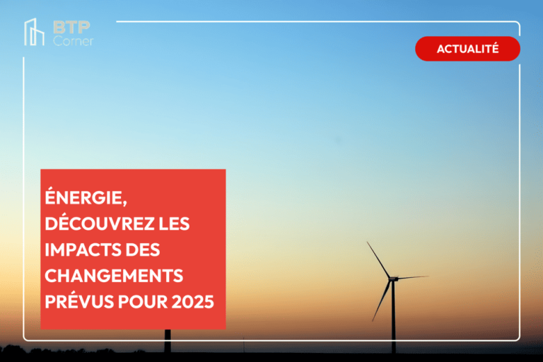 Énergie, découvrez les impacts des changements prévus pour 2025_visuel