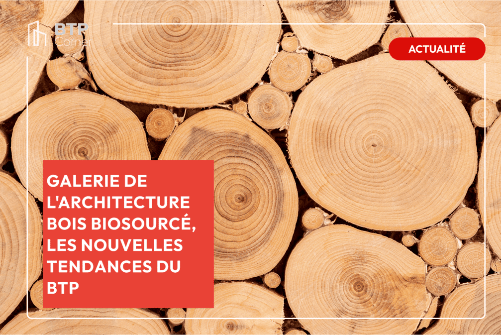 Galerie de l'architecture bois biosourcé, les nouvelles tendances du BTP