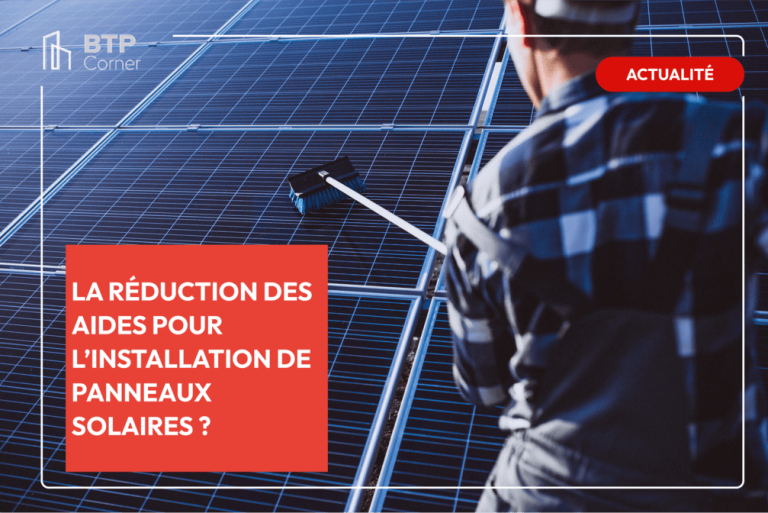 La réduction des aides pour l’installation de panneaux solaires ?