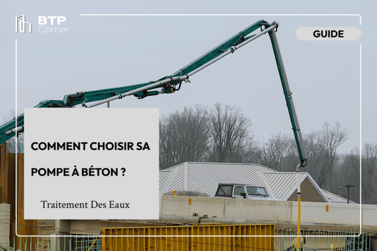 Comment choisir sa pompe à béton ? Comment choisir sa pompe à béton ?
