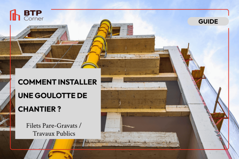 Comment installer une goulotte de chantier ? Comment installer une goulotte de chantier ?