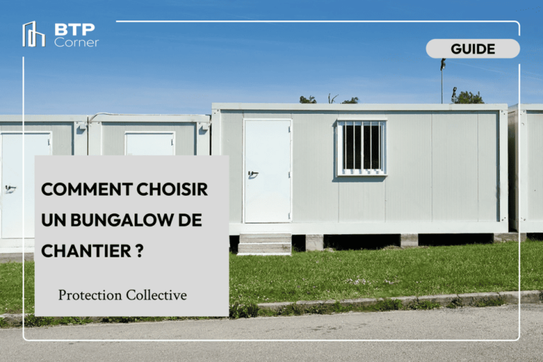 Comment choisir un bungalow de chantier ?