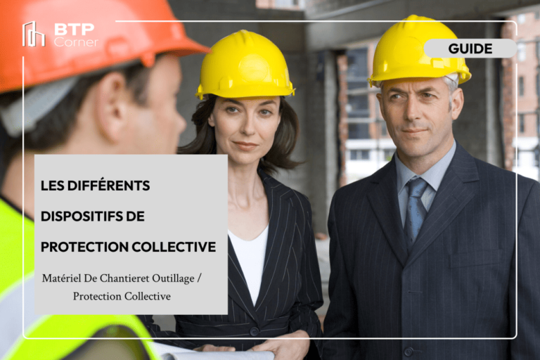 Les différents dispositifs de protection collective Les différents dispositifs de protection collective