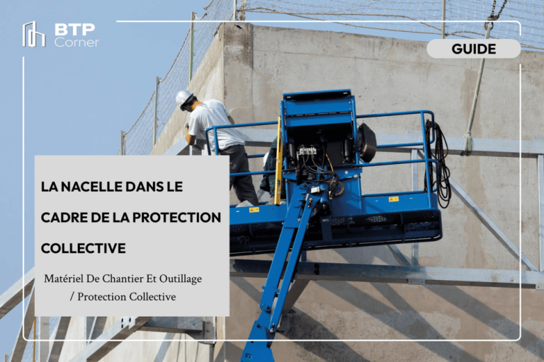 La nacelle dans le cadre de la protection collective La nacelle dans le cadre de la protection collective