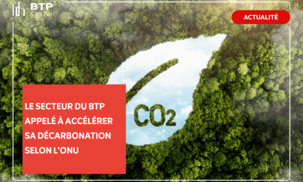 Le secteur du BTP appelé à accélérer sa décarbonation selon l’ONU