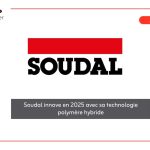 Soudal innove en 2025 avec sa technologie polymère hybride