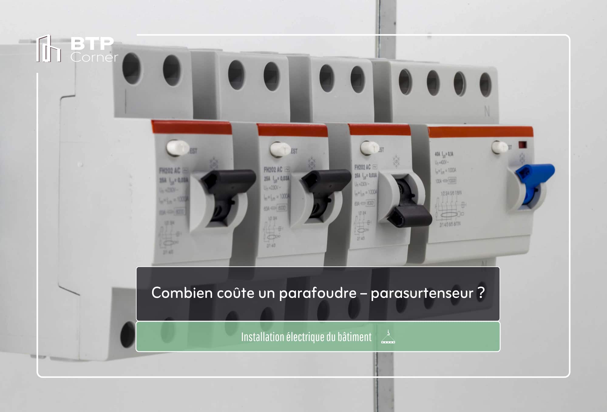 Combien coûte un parafoudre – parasurtenseur ?