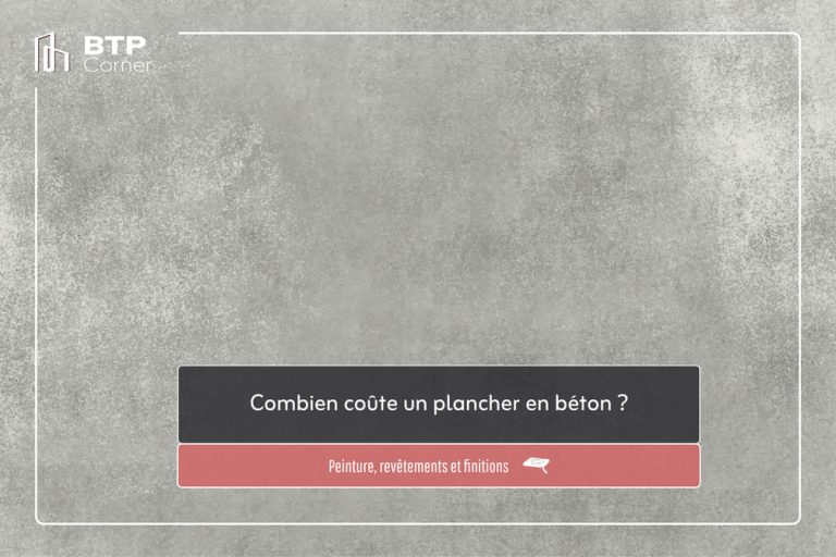 Combien coûte un plancher en béton ? Combien coûte un plancher en béton ?