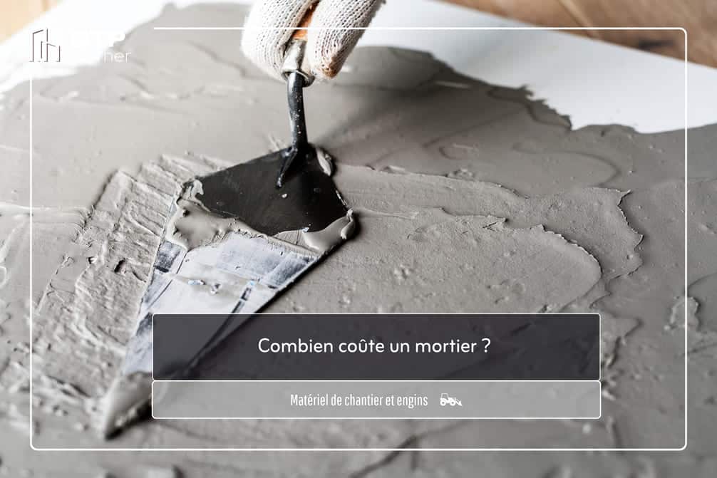 Combien coûte un mortier ? | Guide complet