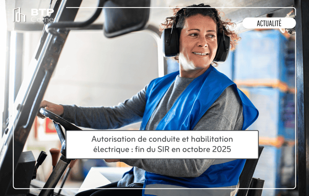 Autorisation de conduite et habilitation électrique : fin du suivi en octobre 2025