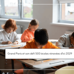 500 écoles rénovées d’ici 2029, le Grand Paris et son défi