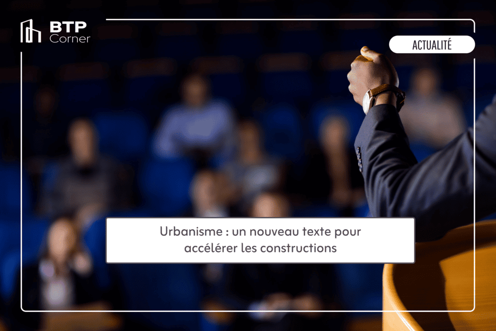 btp_corner-urbanisme-nouveaux_texte_accelerer-constructions-visuel