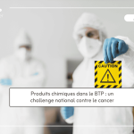 Produits chimiques dans le BTP : un challenge national contre le cancer