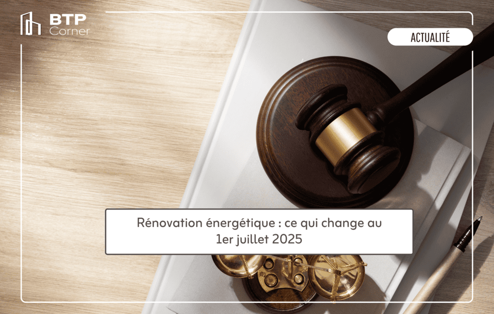 Rénovation énergétique, ce qui change au 1er juillet 2025