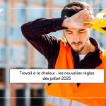 Travail à la chaleur : les nouvelles règles dès juillet 2025